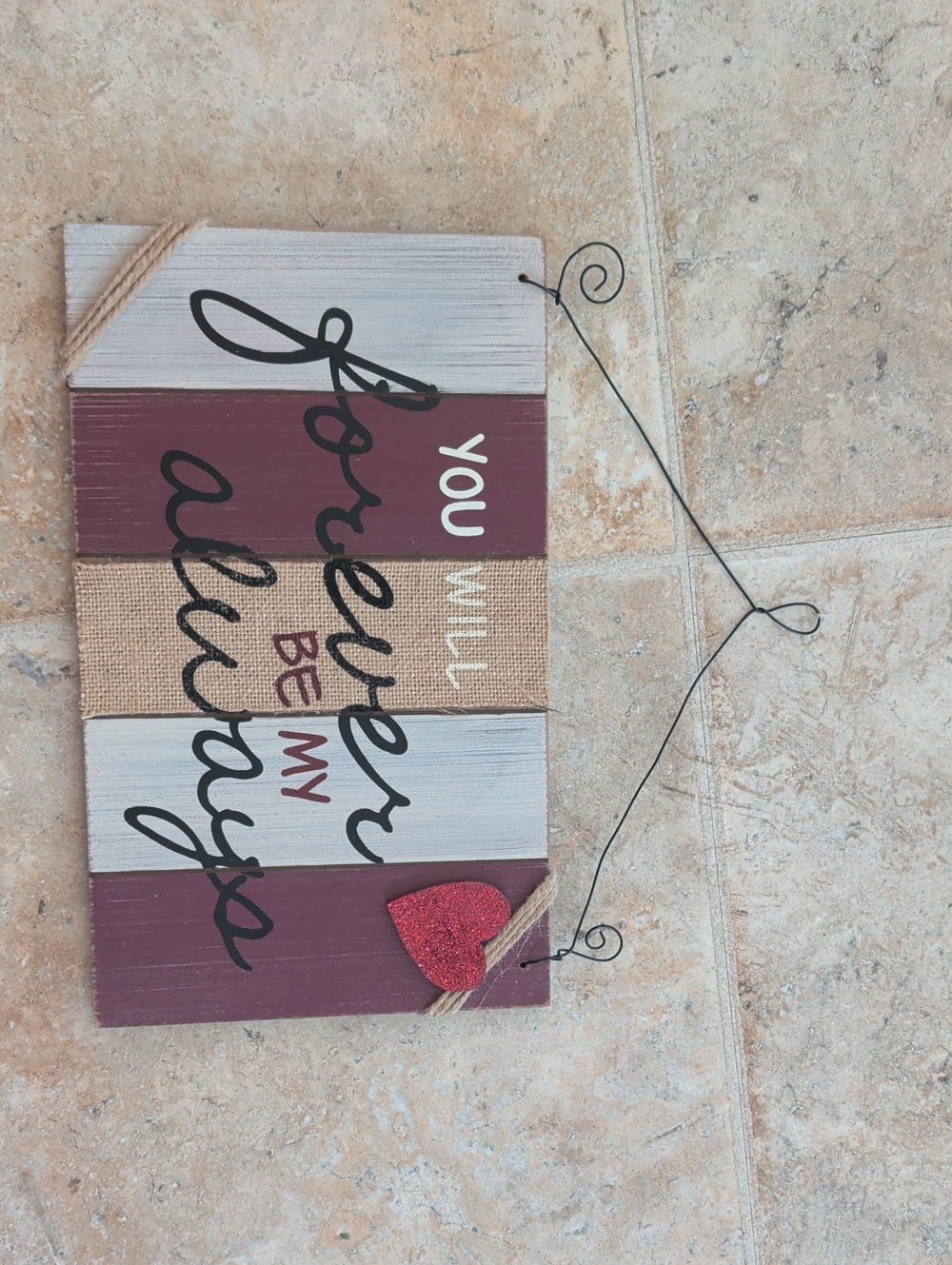 You Will Forever Be My Always Rustic Wall Plaque - Burgundy, White, Burlap